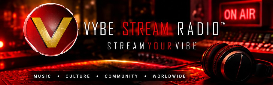 Vybe Stream Radio - Stream Your Vibe - Music, Culture, Community, Worldwide